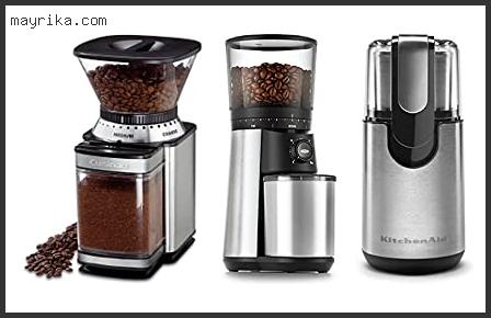 top best coffee grinders under $100 based on user rating